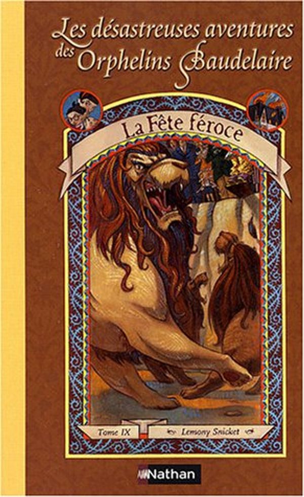 Cover Art for 9782092504321, Les désastreuses Aventures des Orphelins Baudelaire, Tome 9 : La Fête féroce by Lemony Snicket