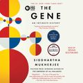 Cover Art for 9781508211396, The Gene by Siddhartha Mukherjee, Dennis Boutsikaris