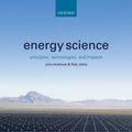 Cover Art for 9780198755814, Energy Science: Principles, Technologies, and Impacts by John Andrews