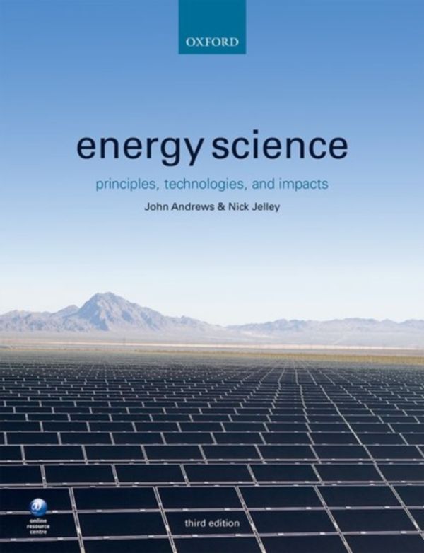 Cover Art for 9780198755814, Energy Science: Principles, Technologies, and Impacts by John Andrews