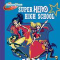 Cover Art for 9781524701079, Super Hero High Yearbook! (DC Super Hero Girls) by Shea Fontana