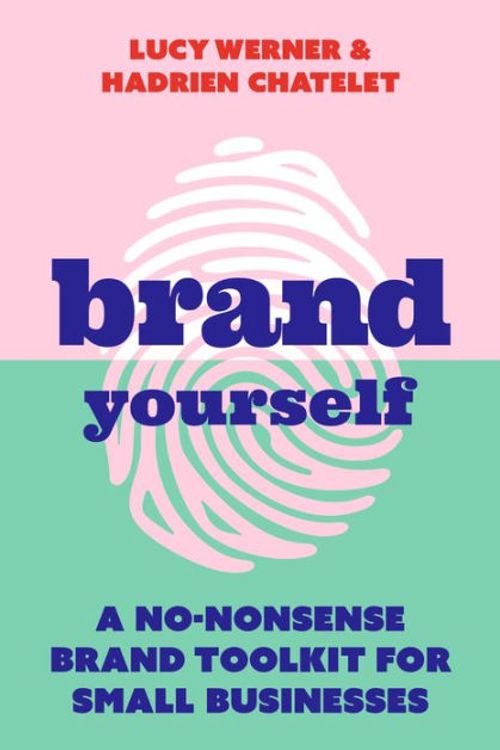 Cover Art for 9781788602730, Brand Yourself by Lucy Werner
