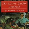 Cover Art for 9780394707808, The Victory Garden Cookbook by Marian Morash