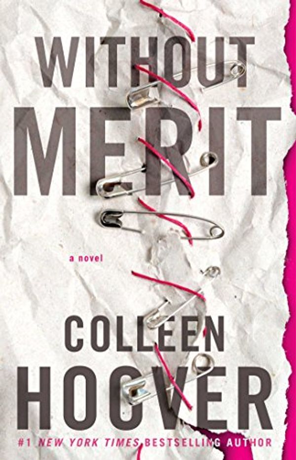 Cover Art for B01NCIBSK9, Without Merit: A Novel by Colleen Hoover