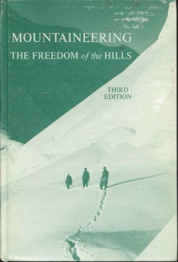 Cover Art for 9780916890018, Mountaineering: The Freedom of the Hills by Mountaineers