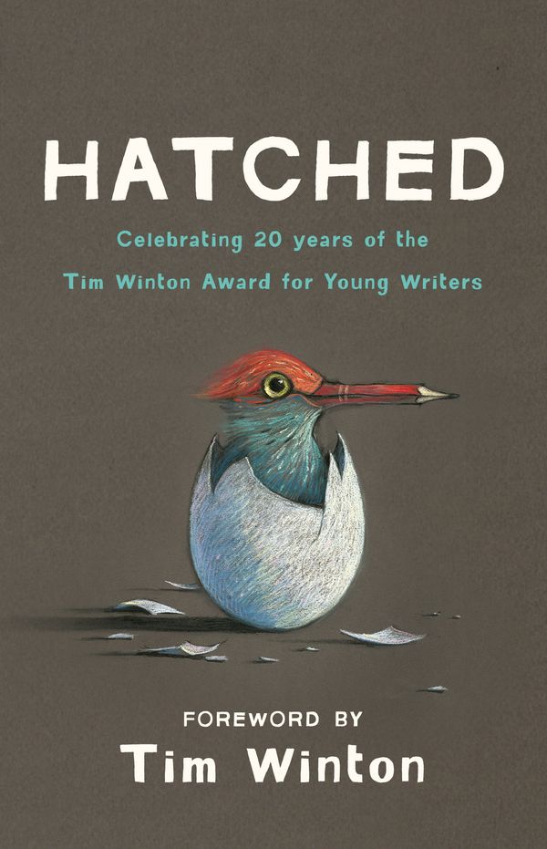 Cover Art for 9781922089458, Hatched: Celebrating 20 years of the Tim Winton Award for Young Writers by Tim Winton