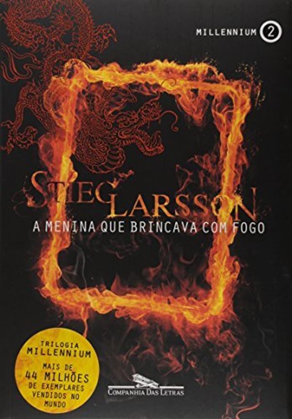 Cover Art for 9788535914221, A Menina que Brincava com Fogo - Millennium 2 by Stieg Larsson