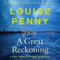 Cover Art for 9781529386561, A Great Reckoning by Louise Penny