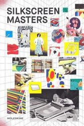 Cover Art for 9788866131663, Silkscreen Masters by Moleskine
