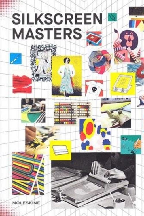 Cover Art for 9788866131663, Silkscreen Masters by Moleskine