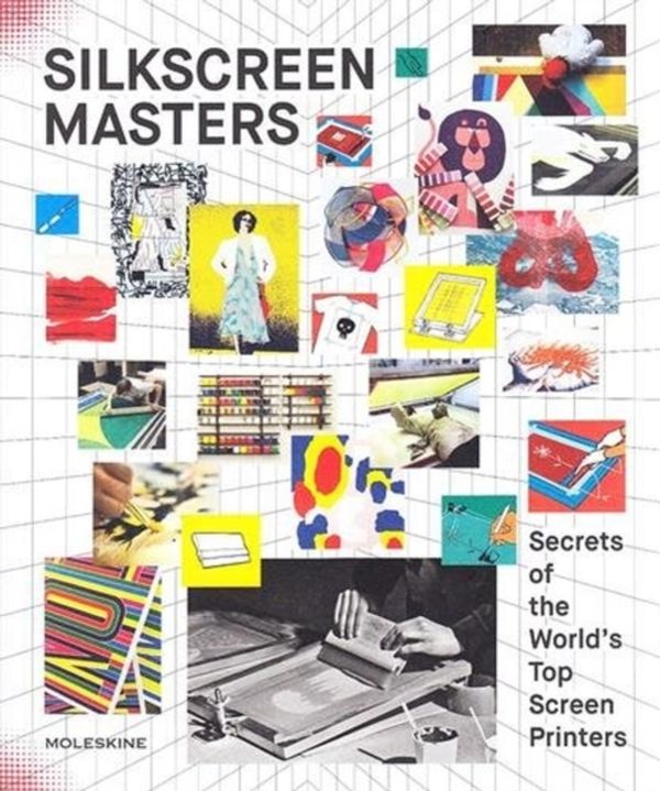 Cover Art for 9788866131663, Silkscreen Masters by Moleskine