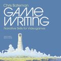 Cover Art for 9781501348969, Game Writing by Chris Bateman