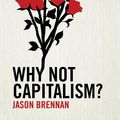 Cover Art for 9781317907886, Why Not Capitalism? by Jason F. Brennan