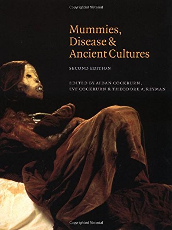 Cover Art for 9780521589543, Mummies, Disease and Ancient Cultures by Thomas Aidan Cockburn