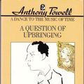 Cover Art for 9780006540335, A Question of Upbringing by Anthony Powell