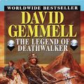 Cover Art for 9780345408006, The Legend of the Deathwalker by David Gemmell