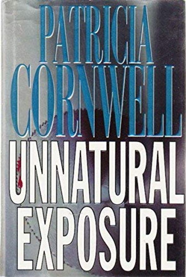 Cover Art for 9780399142857, Unnatural Exposure by Patricia Daniels Cornwell