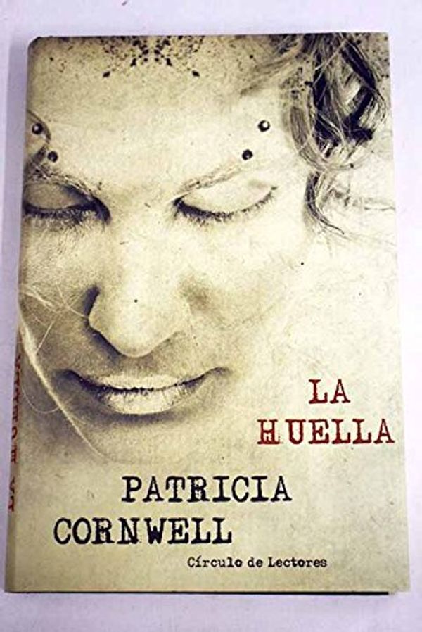 Cover Art for 9788467206142, La Huella by Patricia Cornwell