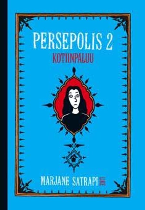 Cover Art for 9789524719971, Persepolis 2 - kotiinpaluu by Marjane Satrapi
