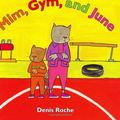 Cover Art for 0046442152549, Mim, Gym, and June by Denis Roche