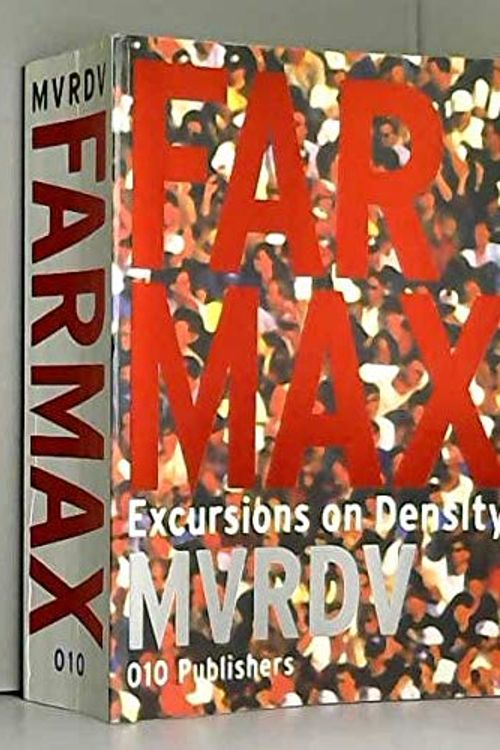 Cover Art for 9789064502668, Farmax - Excursions on Density MVRDV by Winy Mass