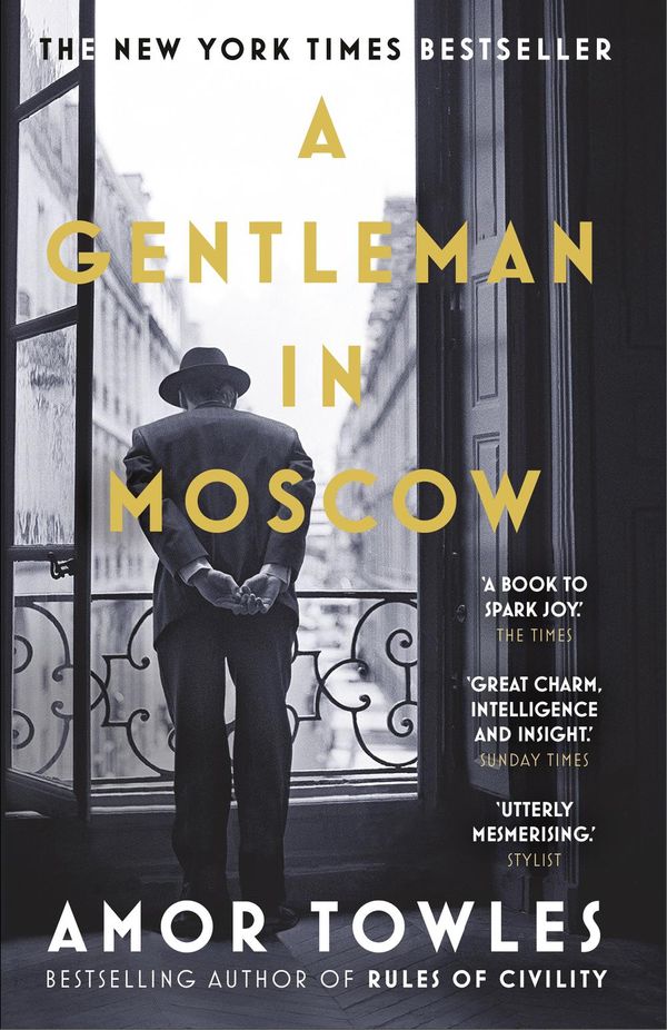 Cover Art for 9781786332905, A Gentleman in Moscow: The worldwide bestseller by Amor Towles