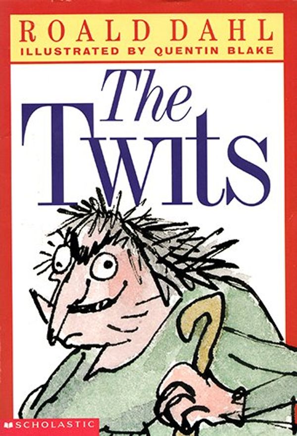 Cover Art for 9780590136013, The Twits by Roald Dahl