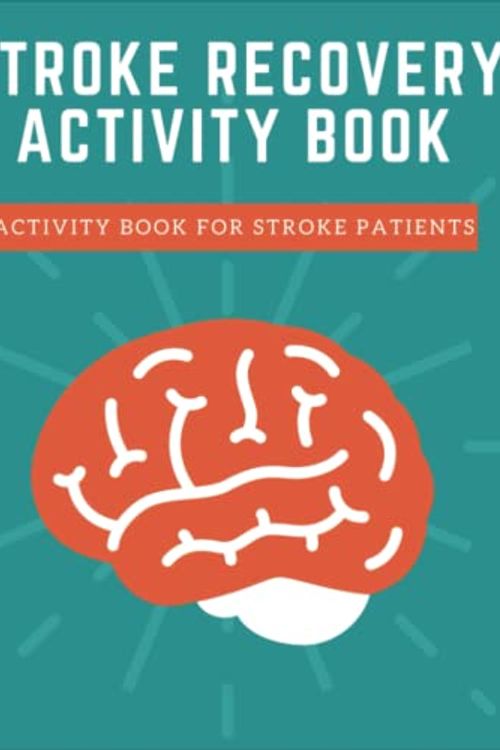Cover Art for 9798846290501, Stroke Recovery Activity Book - Strokes and Other Traumatic Brain Injury workbook: With Visual Discrimination Puzzles, Anagrams, Mazes & More by YASSER BAKKOU