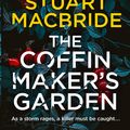 Cover Art for 9780008208318, The Coffinmaker's Garden by Stuart MacBride