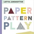 Cover Art for 9781683352174, Lotta Jansdotter Paper, Pattern, Play by Lotta Jansdotter