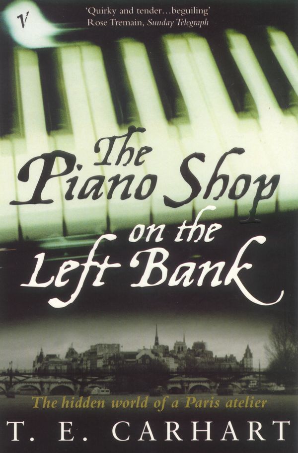 Cover Art for 9780099288237, The Piano Shop On The Left Bank by T E. Carhart