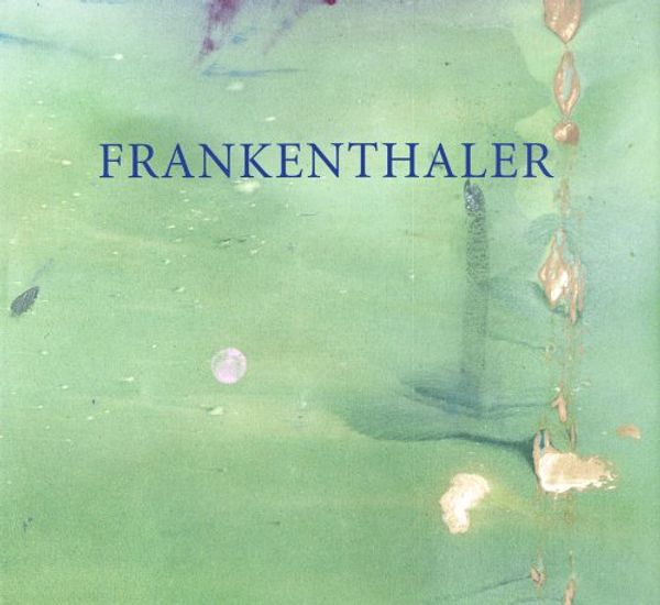 Cover Art for 9780982074909, Helen Frankenthaler by Helen Frankenthaler