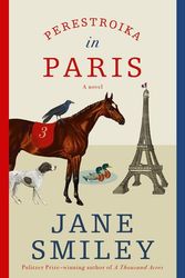 Cover Art for 9780525520351, Perestroika in Paris by Jane Smiley