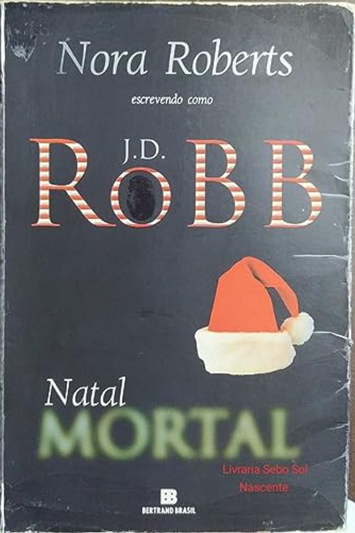 Cover Art for 9788528612493, Natal Mortal - Série Mortal. Volume 7 by J. D. Robb