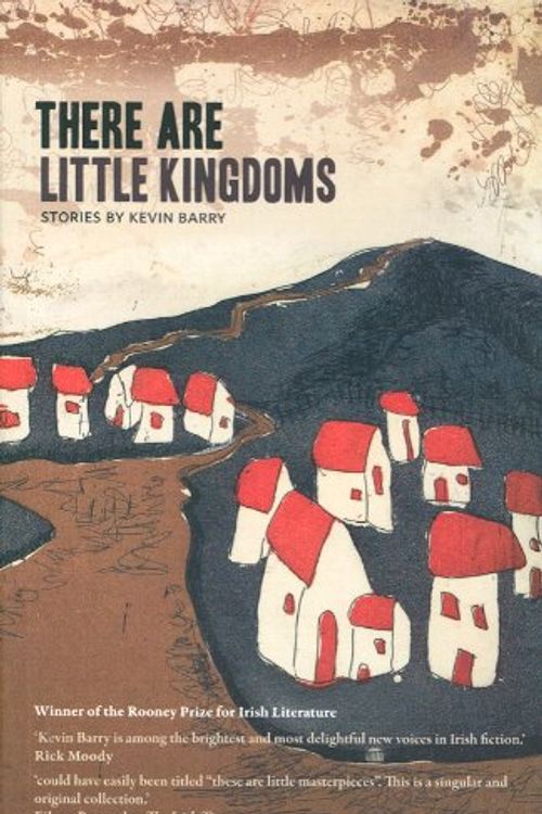 Cover Art for 9780955015298, There are Little Kingdoms by Kevin Barry