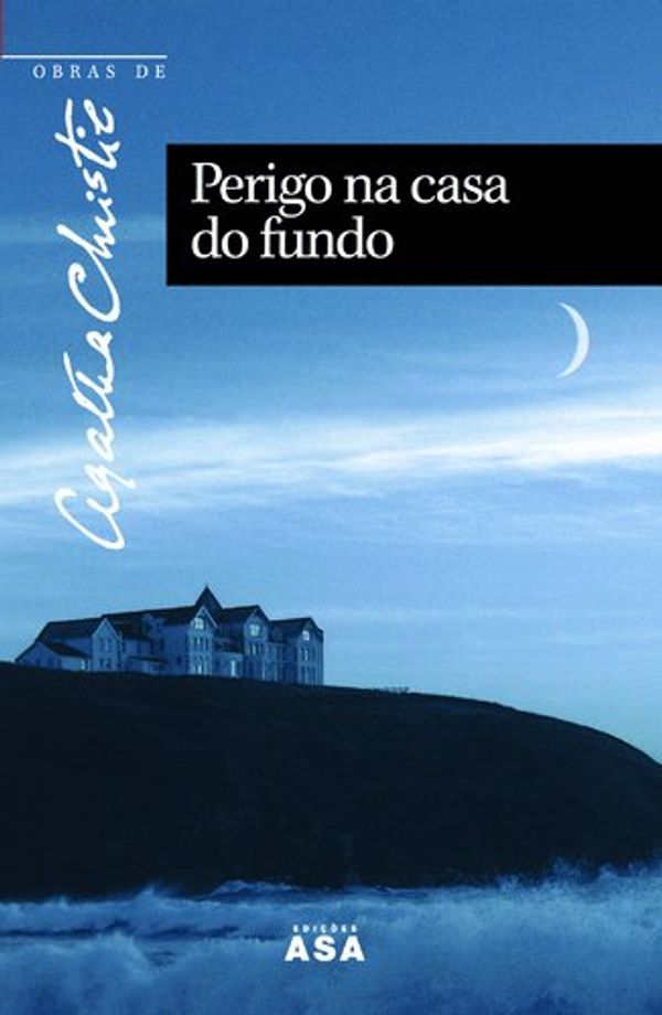 Cover Art for 9789724140452, Perigo Na Casa Do Fundo by Agatha Christie