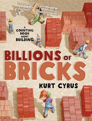 Cover Art for 9781627792738, Billions of Bricks by Kurt Cyrus