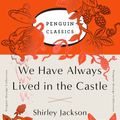 Cover Art for 9780143129547, We Have Always Lived in the Castle by Shirley Jackson