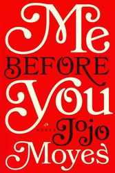 Cover Art for 9781594137396, Me Before You by Jojo Moyes