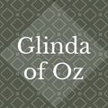 Cover Art for 9798750824724, Glinda of Oz by L. Frank Baum
