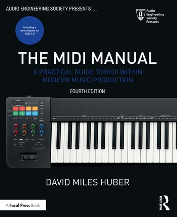 Cover Art for 9780367549985, The MIDI Manual: A Practical Guide to MIDI within Modern Music Production by David Miles Huber