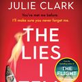 Cover Art for 9781529389319, The Lies I Tell by Julie Clark