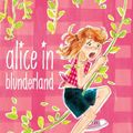Cover Art for 9781442446441, Alice in Blunderland by Phyllis Reynolds Naylor