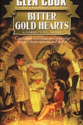 Cover Art for 9780451450722, Bitter Gold Hearts by Glen Cook