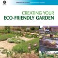 Cover Art for 9780643098794, Creating Your Eco-Friendly Garden by Mary Horsfall