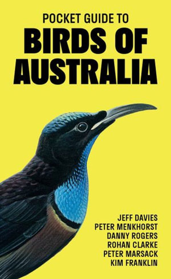 Cover Art for 9780691245492, Pocket Guide to Birds of Australia by Davies, Jeff, Menkhorst, Peter, Rogers, Danny, Clarke, Rohan, Marsack, Peter, Franklin, Kim