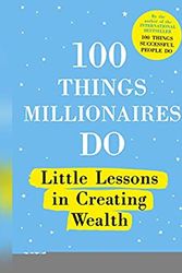 Cover Art for 9781662028588, 100 Things Millionaires Do: Little Lessons in Creating Wealth by Nigel Cumberland