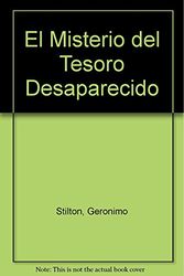 Cover Art for 9786070705366, El Misterio del Tesoro Desaparecido (Spanish Edition) by Geronimo Stilton