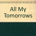 Cover Art for 9780373810574, All My Tomorrows by Karen Young