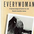 Cover Art for 9780571137121, Everywoman: Gynaecological Guide for Life by Derek Llewellyn-Jones